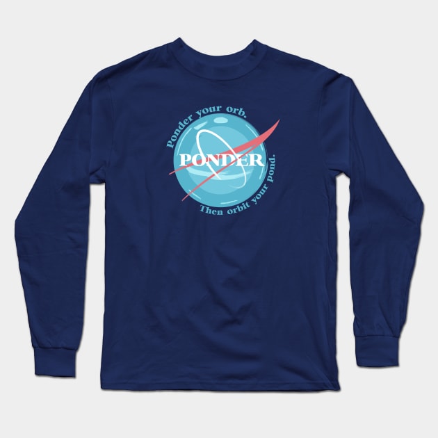 Ponder your orb Long Sleeve T-Shirt by dann